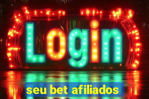 seu bet afiliados
